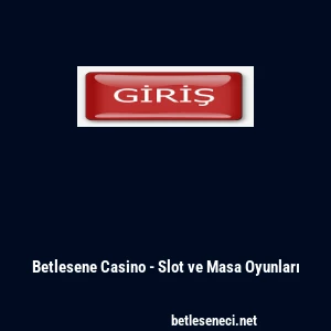 Betlesene Casino - Slot ve Masa Oyunları