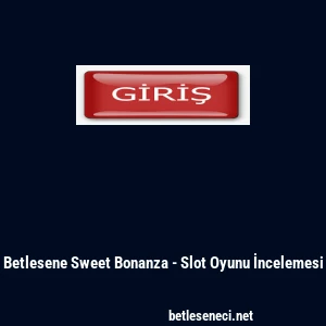Betlesene Sweet Bonanza - Slot Oyunu İncelemesi